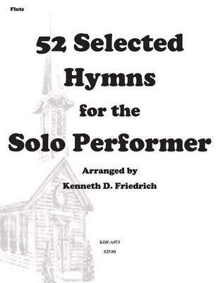 52 Selected Hymns for the Solo Performer-flute version