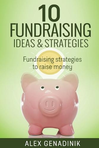10 Fundraising Ideas & Strategies