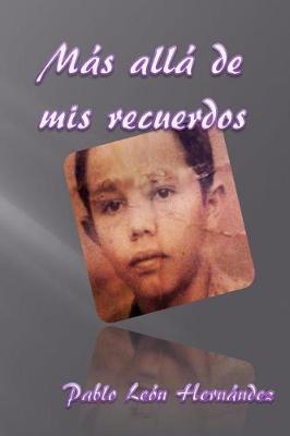 Mas alla de mis recuerdos