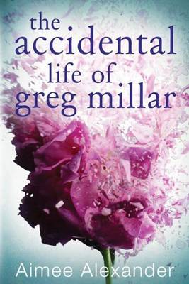 The Accidental Life Of Greg Millar