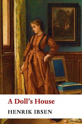 A Doll's House Henrik Ibsen 9781505808995