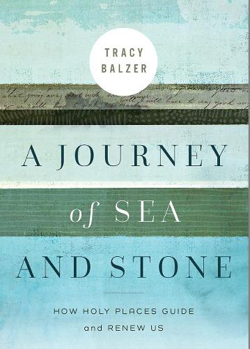 A Journey of Sea and Stone
