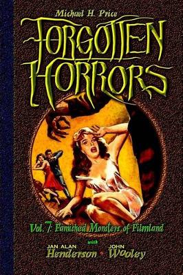 Forgotten Horrors Vol. 7