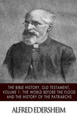 The Bible History, Old Testmant, Volume 1