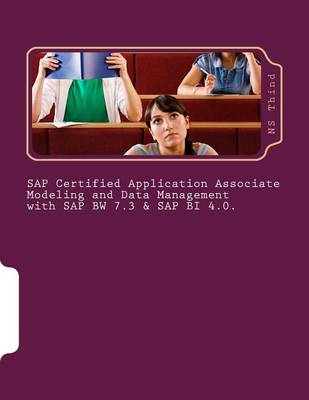 SAP Certified Application Associate Modeling and Data Management with SAP BW 7.3 & SAP BI 4.0.