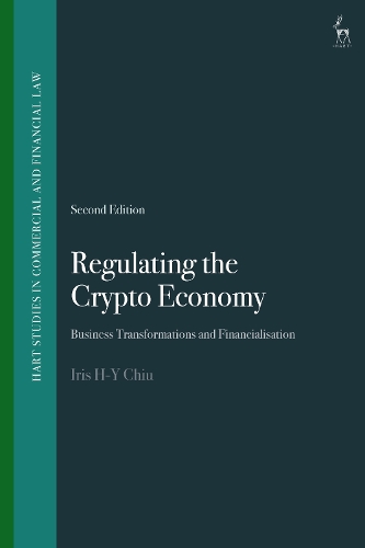 Regulating the Crypto Economy: Business Transformations and Financialisation (Hart Studies in Commercial and Financial Law)