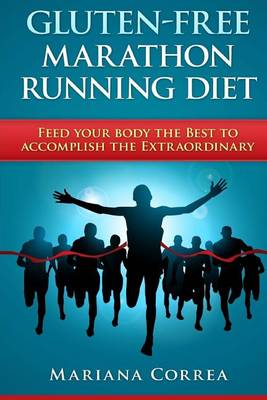 GLUTEN-FREE MARATHON RUNNING Diet