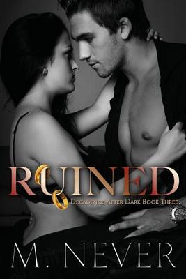 Ruined (A Decadence after Dark Epilogue)