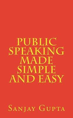Public Speaking Made Simple and Easy
