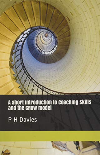 A short introduction to Coaching Skills and the GROW model