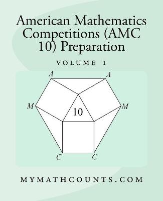 American Mathematics Competitions (AMC 10) Preparation (Volume 1)
