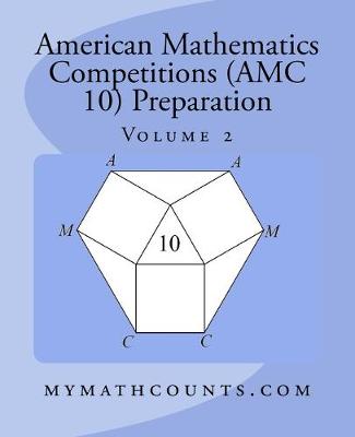 American Mathematics Competitions (AMC 10) Preparation (Volume 2)