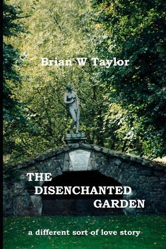 The Disenchanted Garden