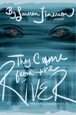 They Came from the River