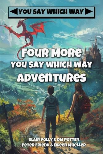 Four More You Say Which Way Adventures