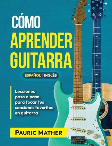 Cómo Aprender Guitarra