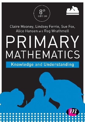 Primary Mathematics: Knowledge and Understanding (Achieving QTS Series)