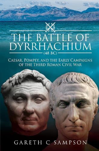 The Battle of Dyrrhachium (48 BC)