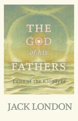 The God of His Fathers