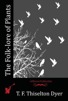 The Folk-lore of Plants