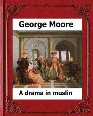 A Drama in Muslin London(1886) by
