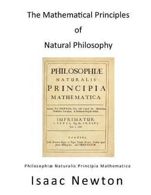The Mathematical Principles of Natural Philosophy