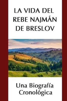 La Vida del Rebe Najman de Breslov