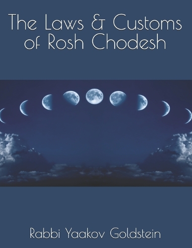 The Laws & Customs of Rosh Chodesh