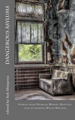 Dangerous Asylums