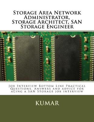 Storage Area Network Administrator, Storage Architect, SAN Storage Engineer