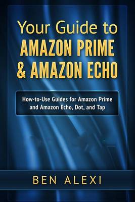 Your Guide to Amazon Prime & Amazon Echo