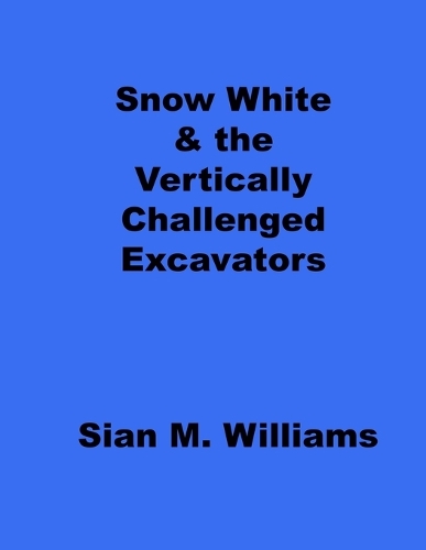 Snow White & The Vertically Challenged Excavators