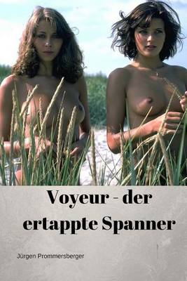 Voyeur - Der Ertappte Spanner