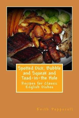 Spotted Dick, Bubbles and Squeak and Toad-In-The Hole
