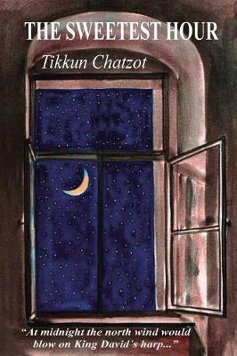 The Sweetest Hour - Tikkun Chatzot