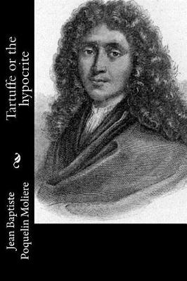 Tartuffe or the Hypocrite
