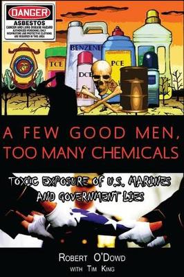 A Few Good Men, Too Many Chemicals