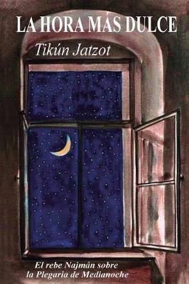 La Hora mas Dulce - Tikun Jatzot