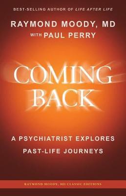 Coming Back by Raymond Moody, MD