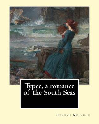 Typee, a romance of the South Seas. By