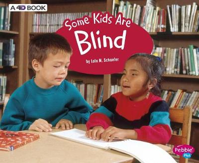 Understanding Differences Some Kids are Blind a 4D Book