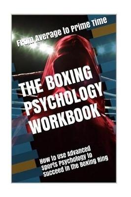 The Boxing Psychology Workbook