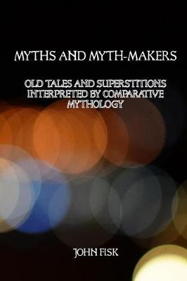 Myths and Myth-Makers