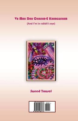 Va Man Dar Chashm-E Khargusham (and I'm in Rabbit's Eye)
