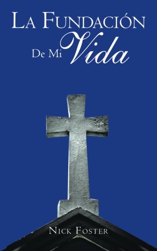La Fundación De Mi Vida