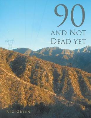90 and Not Dead Yet