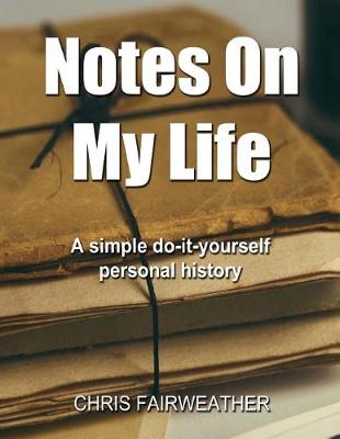 Notes On My Life