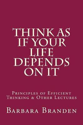 Think as if Your Life Depends on It