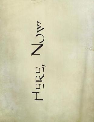 Here, Now