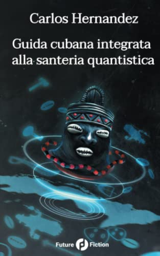 Guida cubana integrata alla santeria quantistica